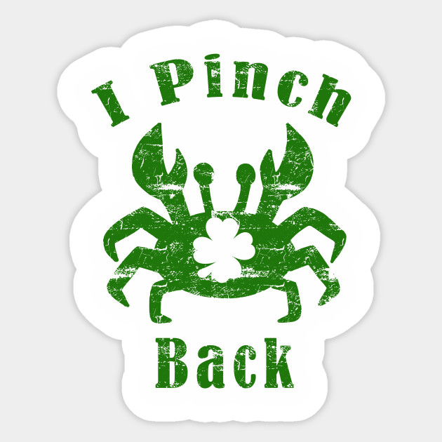 I Pinch Back St. Patrick's Day Crab
